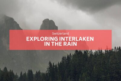 exploring interlaken rain